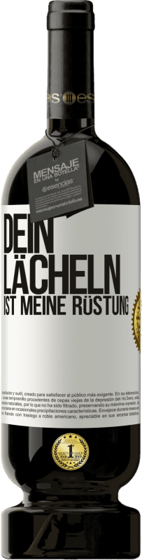 49,95 € Kostenloser Versand | Rotwein Premium Ausgabe MBS® Reserve Dein Lächeln ist meine Rüstung Weißes Etikett. Anpassbares Etikett Reserve 12 Monate Ernte 2015 Tempranillo