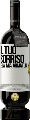 49,95 € Spedizione Gratuita | Vino rosso Edizione Premium MBS® Riserva Il tuo sorriso è la mia armatura Etichetta Bianca. Etichetta personalizzabile Riserva 12 Mesi Raccogliere 2015 Tempranillo