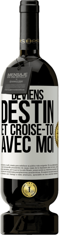 49,95 € Envoi gratuit | Vin rouge Édition Premium MBS® Réserve Deviens destin et croise-toi avec moi Étiquette Blanche. Étiquette personnalisable Réserve 12 Mois Récolte 2015 Tempranillo