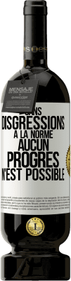 49,95 € Envoi gratuit | Vin rouge Édition Premium MBS® Réserve Sans disgressions à la norme aucun progrès n'est possible Étiquette Blanche. Étiquette personnalisable Réserve 12 Mois Récolte 2016 Tempranillo