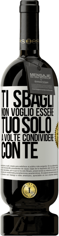 49,95 € Spedizione Gratuita | Vino rosso Edizione Premium MBS® Riserva Ti sbagli Non voglio essere tuo Solo a volte condividere con te Etichetta Bianca. Etichetta personalizzabile Riserva 12 Mesi Raccogliere 2015 Tempranillo