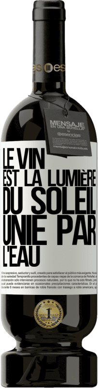 49,95 € Envoi gratuit | Vin rouge Édition Premium MBS® Réserve Le vin est la lumière du soleil, unie par l'eau Étiquette Blanche. Étiquette personnalisable Réserve 12 Mois Récolte 2015 Tempranillo