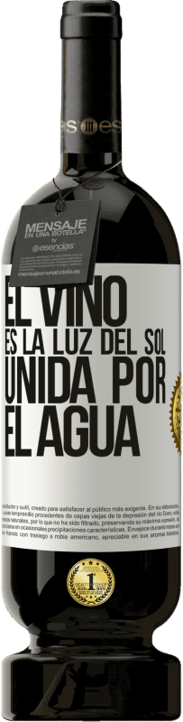 49,95 € Envío gratis | Vino Tinto Edición Premium MBS® Reserva El vino es la luz del sol, unida por el agua Etiqueta Blanca. Etiqueta personalizable Reserva 12 Meses Cosecha 2015 Tempranillo