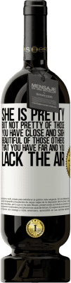 49,95 € Free Shipping | Red Wine Premium Edition MBS® Reserve She is pretty. But not pretty of those you have close and sigh. Beautiful of those others, that you have far and you lack White Label. Customizable label Reserve 12 Months Harvest 2016 Tempranillo