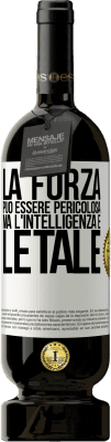 49,95 € Spedizione Gratuita | Vino rosso Edizione Premium MBS® Riserva La forza può essere pericolosa, ma l'intelligenza è letale Etichetta Bianca. Etichetta personalizzabile Riserva 12 Mesi Raccogliere 2015 Tempranillo