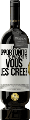 49,95 € Envoi gratuit | Vin rouge Édition Premium MBS® Réserve Les opportunités ne passent pas. Vous les créez Étiquette Blanche. Étiquette personnalisable Réserve 12 Mois Récolte 2015 Tempranillo