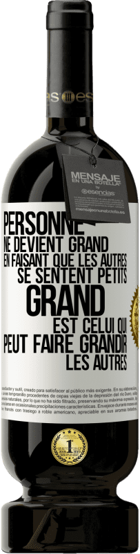 49,95 € Envoi gratuit | Vin rouge Édition Premium MBS® Réserve Personne ne devient grand en faisant que les autres se sentent petits. Grand est celui qui peut faire grandir les autres Étiquette Blanche. Étiquette personnalisable Réserve 12 Mois Récolte 2015 Tempranillo