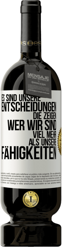 49,95 € Kostenloser Versand | Rotwein Premium Ausgabe MBS® Reserve Es sind unsere Entscheidungen die zeigen, wer wir sind, viel mehr als unsere Fähigkeiten Weißes Etikett. Anpassbares Etikett Reserve 12 Monate Ernte 2016 Tempranillo