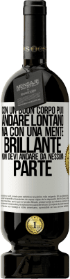 49,95 € Spedizione Gratuita | Vino rosso Edizione Premium MBS® Riserva Con un buon corpo puoi andare lontano, ma con una mente brillante non devi andare da nessuna parte Etichetta Bianca. Etichetta personalizzabile Riserva 12 Mesi Raccogliere 2016 Tempranillo