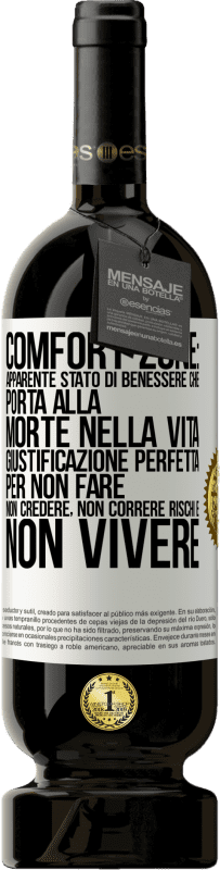 49,95 € Spedizione Gratuita | Vino rosso Edizione Premium MBS® Riserva Comfort zone: apparente stato di benessere che porta alla morte nella vita. Giustificazione perfetta per non fare, non Etichetta Bianca. Etichetta personalizzabile Riserva 12 Mesi Raccogliere 2016 Tempranillo