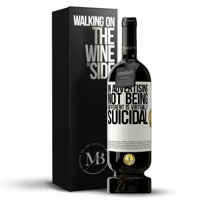«In advertising, not being different is virtually suicidal» Premium Edition MBS® Reserve