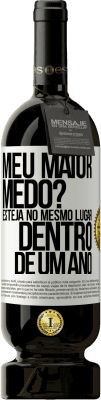 49,95 € Envio grátis | Vinho tinto Edição Premium MBS® Reserva meu maior medo? Esteja no mesmo lugar dentro de um ano Etiqueta Branca. Etiqueta personalizável Reserva 12 Meses Colheita 2015 Tempranillo