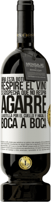 49,95 € Envío gratis | Vino Tinto Edición Premium MBS® Reserva Abra esta botella y deje que respire el vino. Si sospecha que no respira, agarre la botella por el cuello y hágale el boca a Etiqueta Blanca. Etiqueta personalizable Reserva 12 Meses Cosecha 2014 Tempranillo