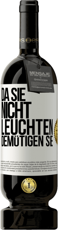 49,95 € Kostenloser Versand | Rotwein Premium Ausgabe MBS® Reserve Da sie nicht leuchten, demütigen sie Weißes Etikett. Anpassbares Etikett Reserve 12 Monate Ernte 2015 Tempranillo