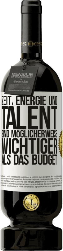 49,95 € Kostenloser Versand | Rotwein Premium Ausgabe MBS® Reserve Zeit, Energie und Talent sind möglicherweise wichtiger als das Budget Weißes Etikett. Anpassbares Etikett Reserve 12 Monate Ernte 2015 Tempranillo