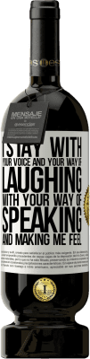 49,95 € Free Shipping | Red Wine Premium Edition MBS® Reserve I stay with your voice and your way of laughing, with your way of speaking and making me feel White Label. Customizable label Reserve 12 Months Harvest 2015 Tempranillo