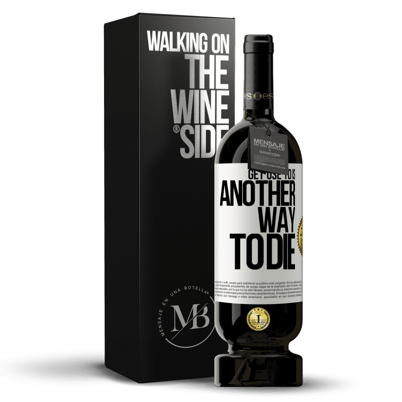 29,95 € Free Shipping | Red Wine Premium Edition MBS® Reserva Get use to is another way to die White Label. Customizable label Reserva 12 Months Harvest 2014 Tempranillo