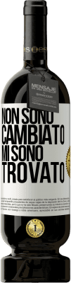 49,95 € Spedizione Gratuita | Vino rosso Edizione Premium MBS® Riserva Non sono cambiato. Mi sono trovato Etichetta Bianca. Etichetta personalizzabile Riserva 12 Mesi Raccogliere 2015 Tempranillo