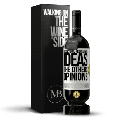 «Successful people have ideas. The others ... opinions» Premium Edition MBS® Reserve