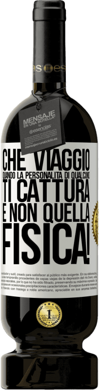 49,95 € Spedizione Gratuita | Vino rosso Edizione Premium MBS® Riserva che viaggio quando la personalità di qualcuno ti cattura e non quella fisica! Etichetta Bianca. Etichetta personalizzabile Riserva 12 Mesi Raccogliere 2015 Tempranillo