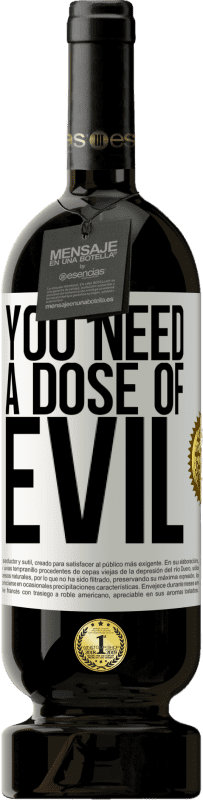49,95 € 免费送货 | 红酒 高级版 MBS® 预订 你需要一点邪恶 白标. 可自定义的标签 预订 12 个月 收成 2016 Tempranillo