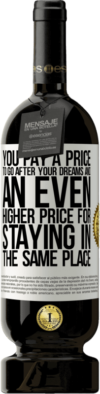 49,95 € 送料無料 | 赤ワイン プレミアム版 MBS® 予約する 夢を追いかけるために代価を払い、同じ場所に滞在するためにさらに高い代価を払う ホワイトラベル. カスタマイズ可能なラベル 予約する 12 月 収穫 2016 Tempranillo