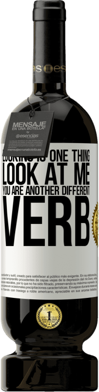 49,95 € Free Shipping | Red Wine Premium Edition MBS® Reserve Looking is one thing. Look at me, you are another different verb White Label. Customizable label Reserve 12 Months Harvest 2015 Tempranillo