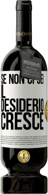 49,95 € Spedizione Gratuita | Vino rosso Edizione Premium MBS® Riserva Se non ci sei, il desiderio cresce Etichetta Bianca. Etichetta personalizzabile Riserva 12 Mesi Raccogliere 2015 Tempranillo