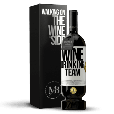 «Wine drinking team» Edizione Premium MBS® Riserva