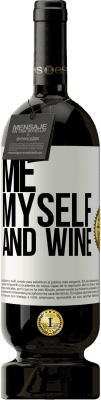 49,95 € Free Shipping | Red Wine Premium Edition MBS® Reserve Me, myself and wine White Label. Customizable label Reserve 12 Months Harvest 2014 Tempranillo