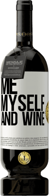 49,95 € Free Shipping | Red Wine Premium Edition MBS® Reserve Me, myself and wine White Label. Customizable label Reserve 12 Months Harvest 2015 Tempranillo