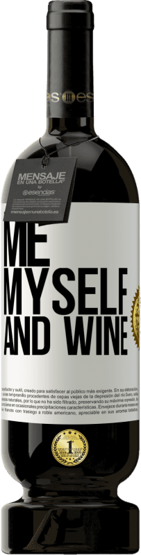 29,95 € Free Shipping | Red Wine Premium Edition MBS® Reserva Me, myself and wine White Label. Customizable label Reserva 12 Months Harvest 2014 Tempranillo