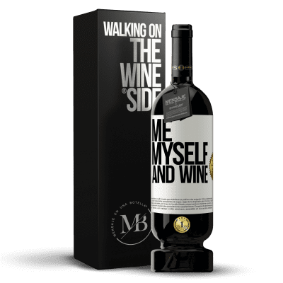 «Me, myself and wine» Edición Premium MBS® Reserva
