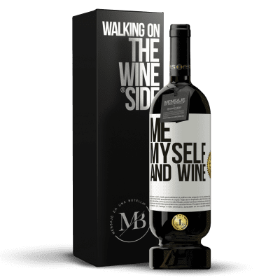 «Me, myself and wine» Premium Ausgabe MBS® Reserve