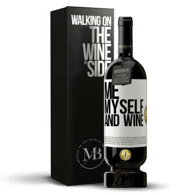 «Me, myself and wine» Edizione Premium MBS® Riserva