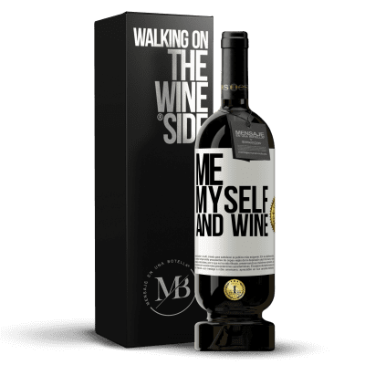 «Me, myself and wine» Edição Premium MBS® Reserva