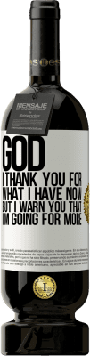 49,95 € Free Shipping | Red Wine Premium Edition MBS® Reserve God, I thank you for what I have now, but I warn you that I'm going for more White Label. Customizable label Reserve 12 Months Harvest 2015 Tempranillo