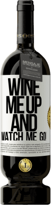 49,95 € Spedizione Gratuita | Vino rosso Edizione Premium MBS® Riserva Wine me up and watch me go! Etichetta Bianca. Etichetta personalizzabile Riserva 12 Mesi Raccogliere 2015 Tempranillo