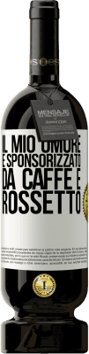 49,95 € Spedizione Gratuita | Vino rosso Edizione Premium MBS® Riserva Il mio umore è sponsorizzato da caffè e rossetto Etichetta Bianca. Etichetta personalizzabile Riserva 12 Mesi Raccogliere 2015 Tempranillo