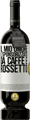 49,95 € Spedizione Gratuita | Vino rosso Edizione Premium MBS® Riserva Il mio umore è sponsorizzato da caffè e rossetto Etichetta Bianca. Etichetta personalizzabile Riserva 12 Mesi Raccogliere 2016 Tempranillo