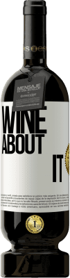 49,95 € Бесплатная доставка | Красное вино Premium Edition MBS® Бронировать Wine about it Белая этикетка. Настраиваемая этикетка Бронировать 12 Месяцы Урожай 2015 Tempranillo