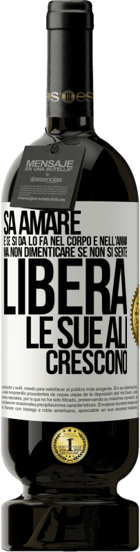 49,95 € Spedizione Gratuita | Vino rosso Edizione Premium MBS® Riserva Sa amare, e se si dona, lo fa nel corpo e nell'anima. Ma, non dimenticare, se non ti senti libero, le tue ali crescono Etichetta Bianca. Etichetta personalizzabile Riserva 12 Mesi Raccogliere 2016 Tempranillo