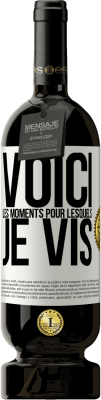 49,95 € Envoi gratuit | Vin rouge Édition Premium MBS® Réserve Voici les moments pour lesquels je vis Étiquette Blanche. Étiquette personnalisable Réserve 12 Mois Récolte 2014 Tempranillo