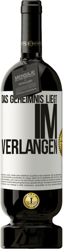 49,95 € Kostenloser Versand | Rotwein Premium Ausgabe MBS® Reserve Das Geheimnis liegt im Verlangen Weißes Etikett. Anpassbares Etikett Reserve 12 Monate Ernte 2015 Tempranillo