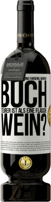 49,95 € Kostenloser Versand | Rotwein Premium Ausgabe MBS® Reserve Wie wollen sie die Bildung fördern, wenn ein Buch teurer ist als eine Flasche Wein? Weißes Etikett. Anpassbares Etikett Reserve 12 Monate Ernte 2015 Tempranillo