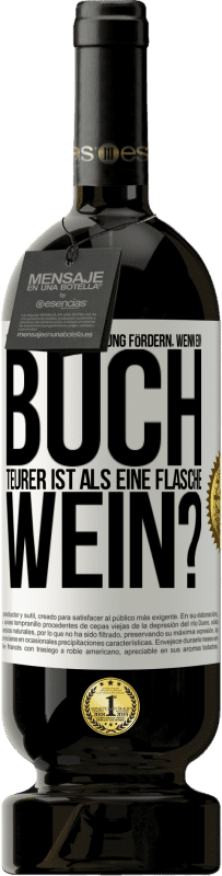 49,95 € Kostenloser Versand | Rotwein Premium Ausgabe MBS® Reserve Wie wollen sie die Bildung fördern, wenn ein Buch teurer ist als eine Flasche Wein? Weißes Etikett. Anpassbares Etikett Reserve 12 Monate Ernte 2015 Tempranillo