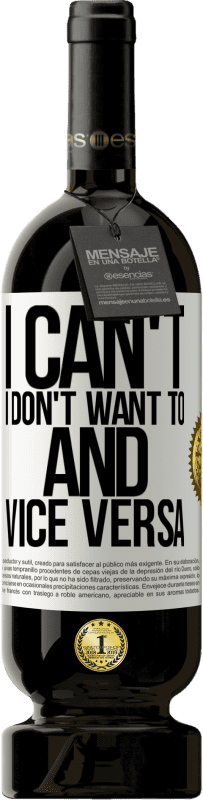 49,95 € 送料無料 | 赤ワイン プレミアム版 MBS® 予約する できない、したくない、そしてその逆 ホワイトラベル. カスタマイズ可能なラベル 予約する 12 月 収穫 2016 Tempranillo
