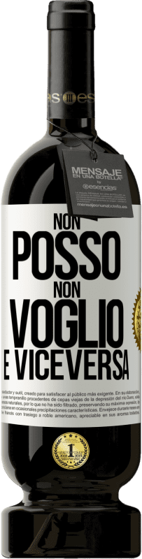 49,95 € Spedizione Gratuita | Vino rosso Edizione Premium MBS® Riserva Non posso, non voglio, e viceversa Etichetta Bianca. Etichetta personalizzabile Riserva 12 Mesi Raccogliere 2015 Tempranillo