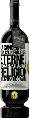 49,95 € Envoi gratuit | Vin rouge Édition Premium MBS® Réserve La candeur d'un câlin pur, fidèle, éternel, flatteur, est ma foi et ma religion une garantie d'amour Étiquette Blanche. Étiquette personnalisable Réserve 12 Mois Récolte 2015 Tempranillo