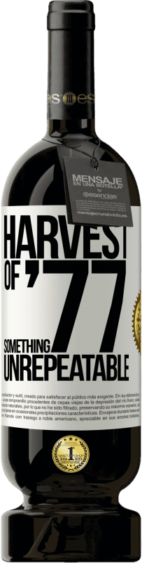 49,95 € Free Shipping | Red Wine Premium Edition MBS® Reserve Harvest of '77, something unrepeatable White Label. Customizable label Reserve 12 Months Harvest 2014 Tempranillo